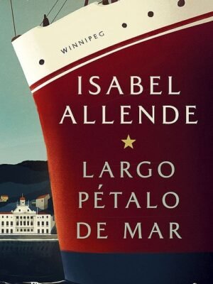 Largo pétalo de mar, de Isabel Allende