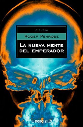 La nueva mente del emperador by Roger Penrose