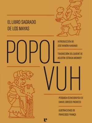 Popol Vuh, la biblia indígena